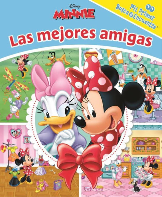 LAS MEJORES AMIGAS. MI PRIMER BUSCA Y ENCUENTRA MINNIE DISNEY