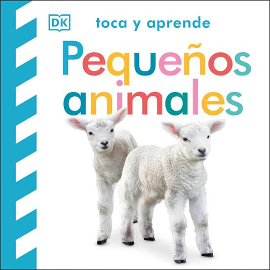 PEQUEÑOS ANIMALES. TOCA Y APRENDE