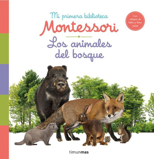 LOS ANIMALES DEL BOSQUE. MI PRIMERA BIBLIOTECA MONTESSORI