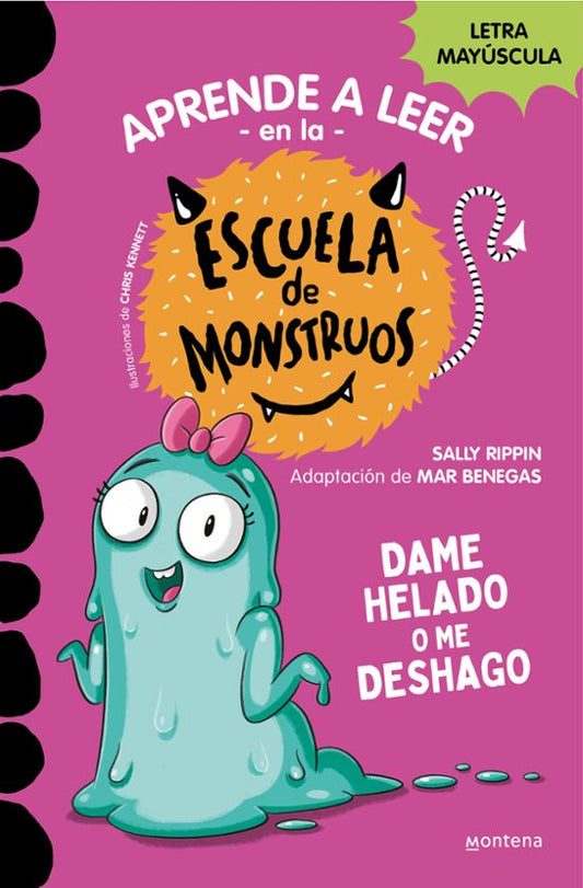 PORTADA ESCUELA DE MONSTRUOS 10. DAME HELADO O ME DESHAGO