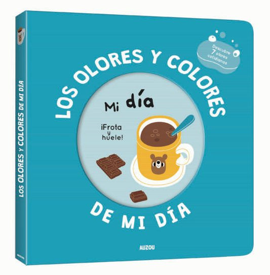 LOS OLORES Y COLORES DE MI DÍA