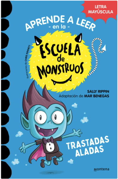 ESCUELA DE MONSTRUOS 6. TRASTADAS ALADAS