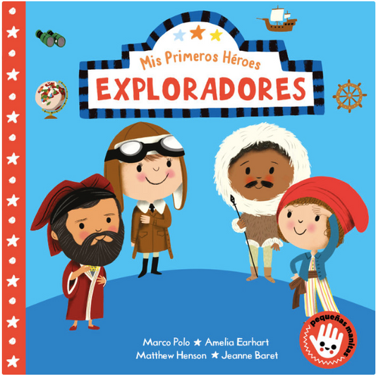 EXPLORADORES. MIS PRIMEROS HÉROES