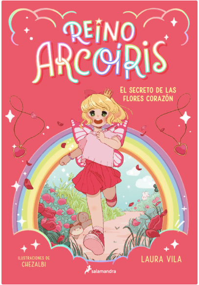 REINO ARCOIRIS 1. EL SECRETO DE LAS FLORES CORAZÓN