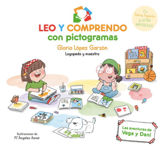 LEO Y COMPRENDO CON PICTOGRAMAS. Las aventuras de Vega y Dani