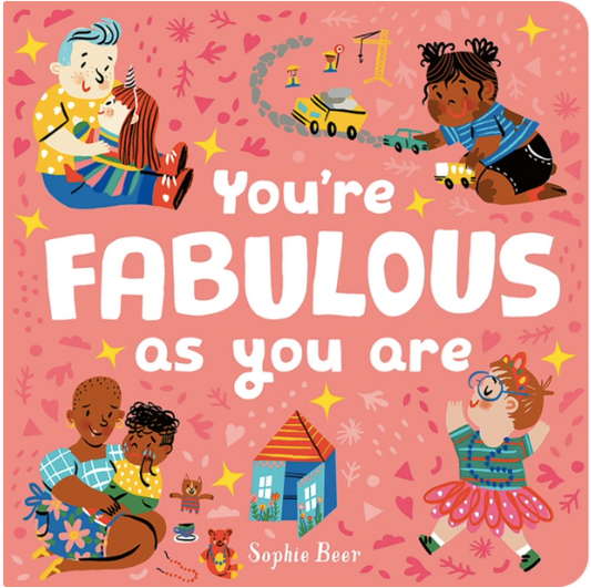 YOU'RE FABULOUS AS YOU ARE