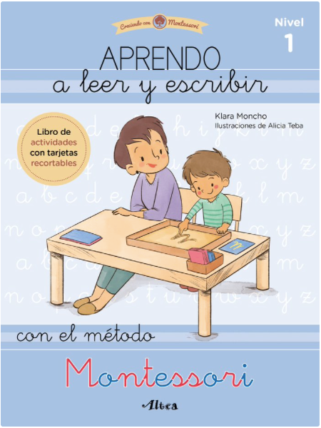 APRENDO A LEER Y ESCRIBIR CON EL MÉTODO MONTESSORI. Nivel 1