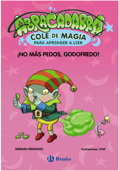 ABRACADABRA COLE DE MAGIA 6. ¡NO MÁS PEDOS, GODOFREDO!