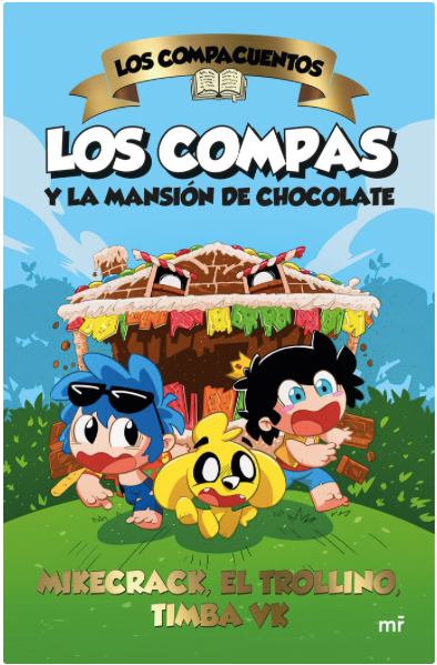 LOS COMPAS Y LA MANSIÓN DE CHOCOLATE. LOS COMPACUENTOS