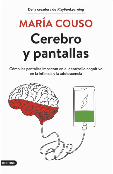 CEREBRO Y PANTALLAS. Cómo las pantallas impactan en el desarrollo cognitivo en la infancia y la adolescencia