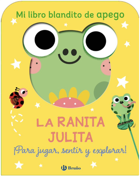 MI LIBRO BLANDITO DE APEGO LA RANITA JULITA