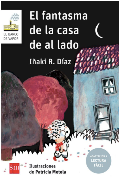 EL FANTASMA DE LA CASAS DE AL LADO (LECTURA FÁCIL)