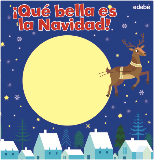 ¡QUÉ BELLA ES LA NAVIDAD!