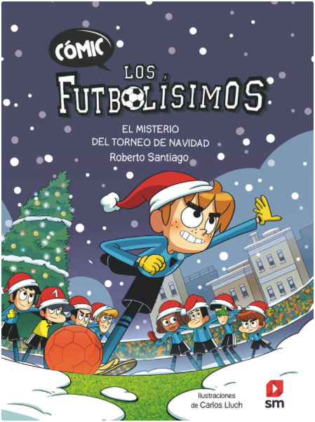 COMIC LOS FUTBOLÍSIMOS 2. EL MISTERIO DEL TORNEO DE NAVIDAD