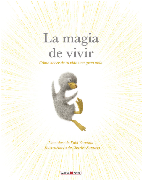 LA MAGIA DE VIVIR. Cómo hacer de tu vida una gran vida