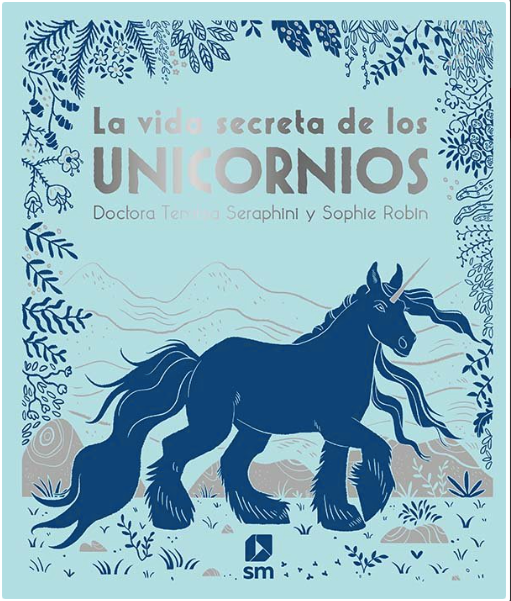 LA VIDA SECRETA DE LOS UNICORNIOS