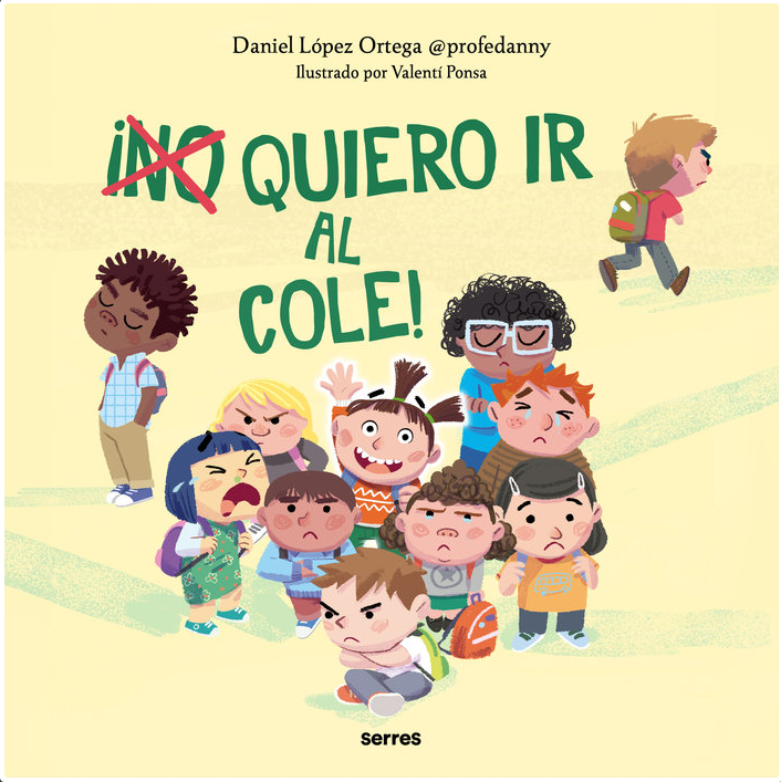 Portada álbum ilustrado ¡No quiero ir al cole!