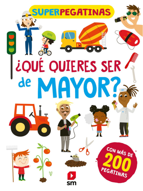 SUPERPEGATINAS ¿QUÉ QUIERES SER DE MAYOR?