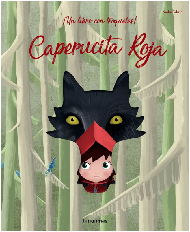 CAPERUCITA ROJA ¡UN LIBRO CON TROQUELES!