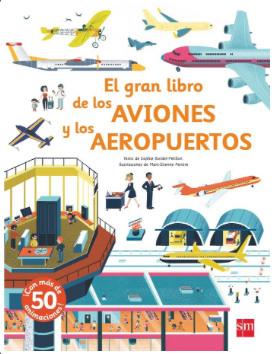 EL GRAN LIBRO DE LOS AVIONES Y LOS AEROPUERTOS