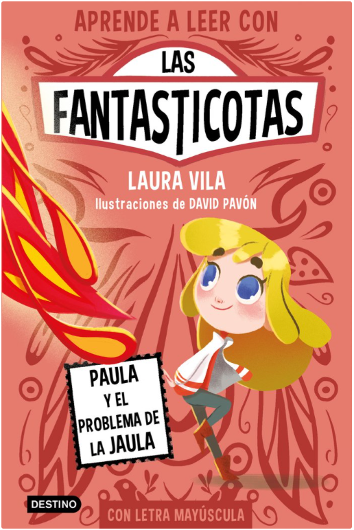 LAS FANTASTICOTAS 5. PAULA Y EL PROBLEMA DE LA JAULA