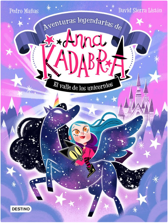 AVENTURAS LEGENDARIAS DE ANNA KADABRA 1. EL VALLE DE LOS UNICORNIOS