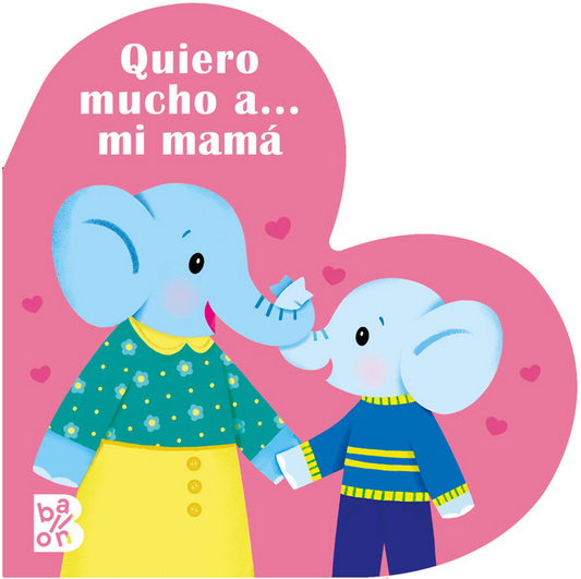 QUIERO MUCHO A MI MAMÁ