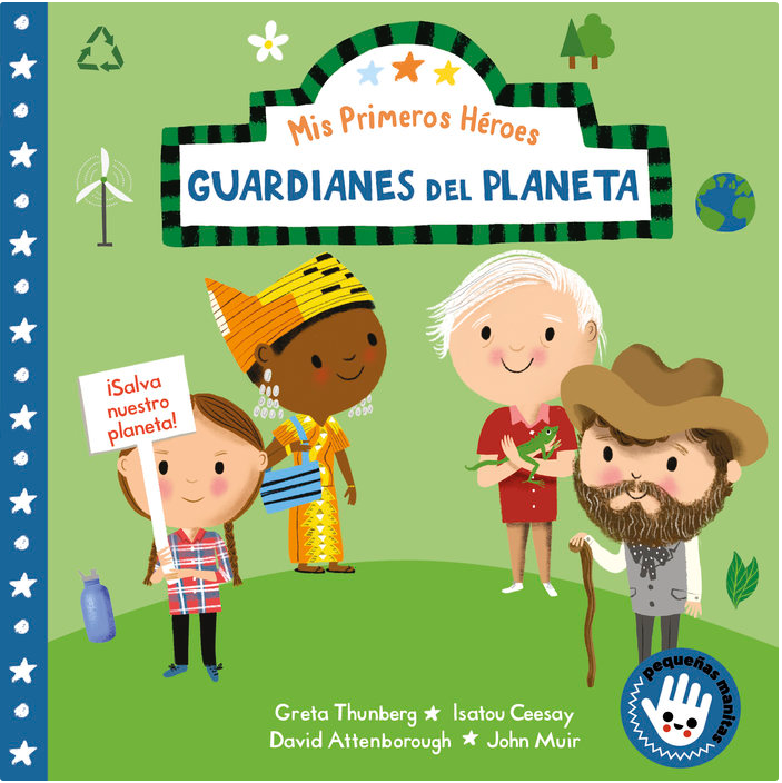 GUARDIANES DEL PLANETA. MIS PRIMEROS HÉROES