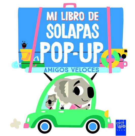 AMIGOS VELOCES MI LIBRO DE SOLAPAS POP-UP