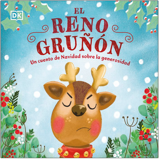 EL RENO GRUÑÓN. Un cuento de Navidad sobre la generosidad