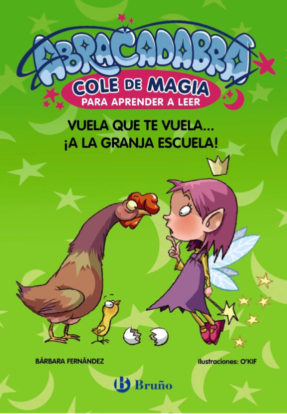 ABRACADABRA COLE DE MAGIA 2. VUELA QUE TE VUELA… ¡A LA GRANJA ESCUELA!