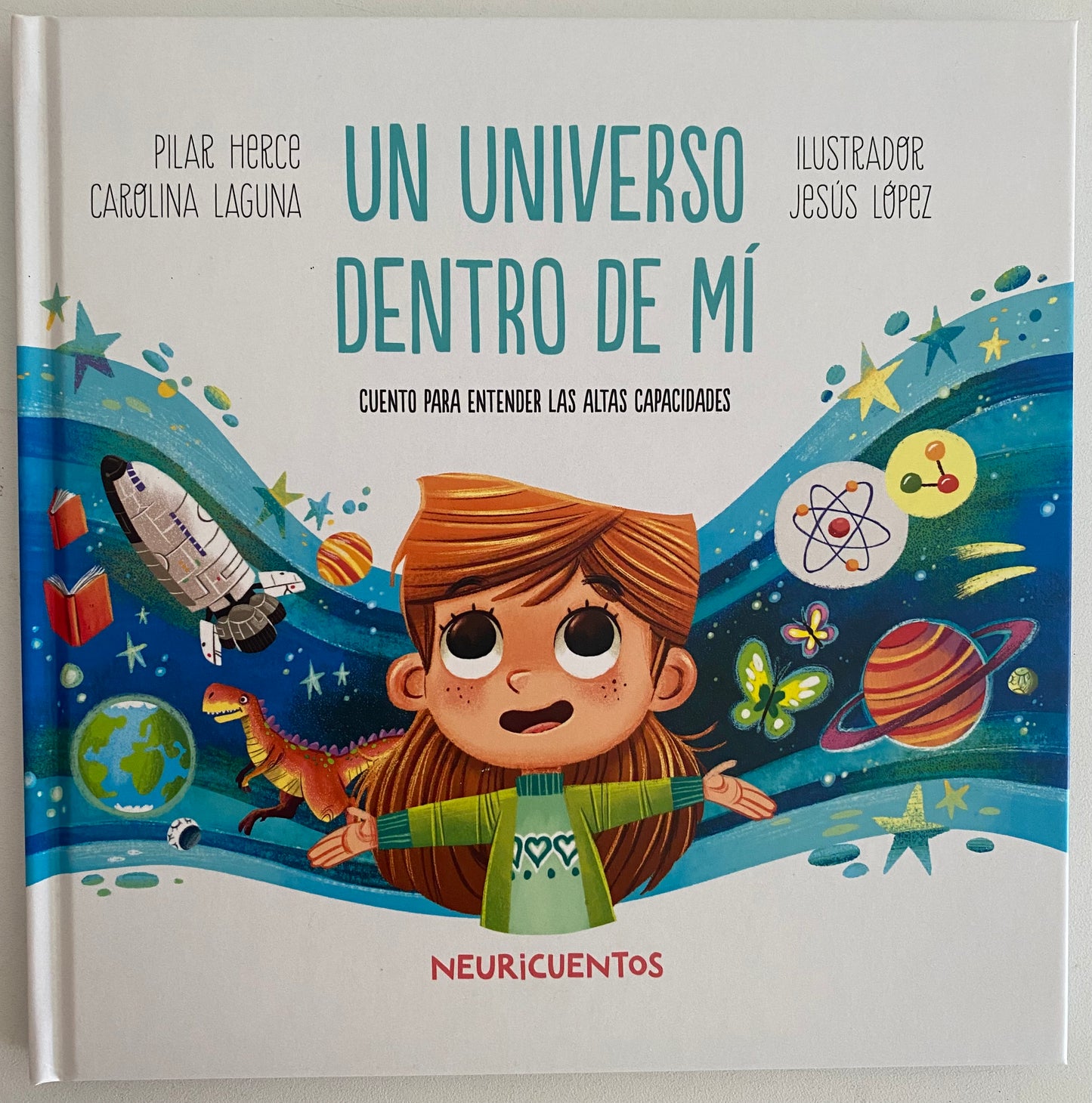 UN UNIVERSO DENTRO DE MÍ. Cuento para entender las altas capacidades