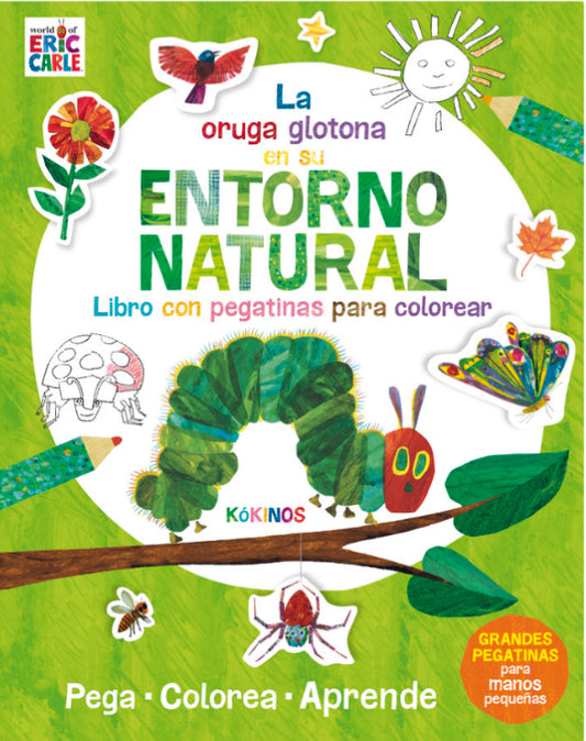 LA PEQUEÑA ORUGA GLOTONA EN SU ENTORNO NATURAL