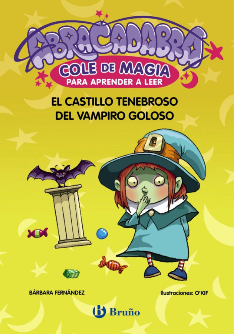 ABRACADABRA COLE DE MAGIA 3. EL CASTILLO TENEBROSO DEL VAMPIRO GOLOSO